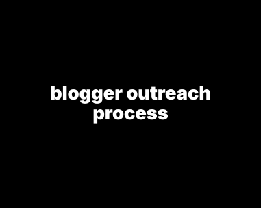 blogger outreach process